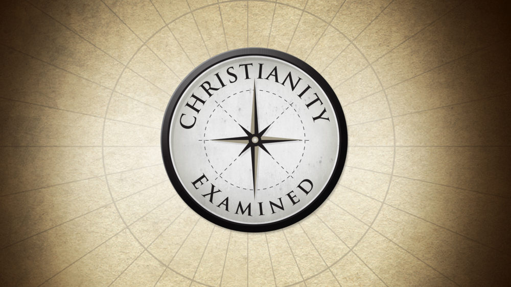 Christianity Examined